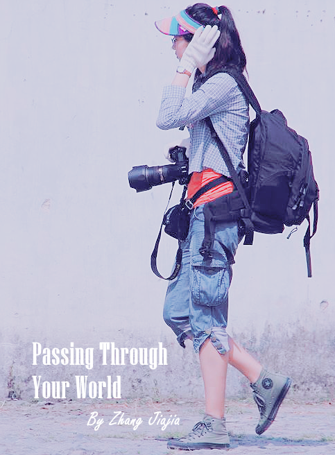 Passing through your world